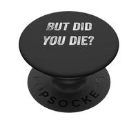 Funny Humorous Gym But Did You Die PopSockets PopGrip Adhesivo