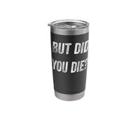 Funny Humorous Gym But did you die Vaso térmico de acero inoxidable de doble pared
