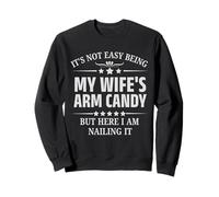 Funny Husband It's Not Easy Being My Wife'S Arm Candy Sudadera