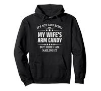 Funny Husband It's Not Easy Being My Wife'S Arm Candy Sudadera con Capucha
