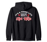 Funny Husband Its Tough Life Having Such Hot Wife Regalo Sudadera con Capucha
