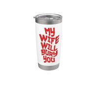 Funny Husband Quote My Wife Will Bury You Vaso térmico de acero inoxidable de doble pared
