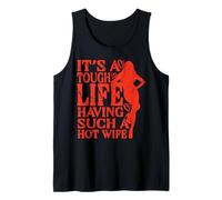 Funny Husband Tough Life Having Such Hot Wife Meme Quote Camiseta sin Mangas