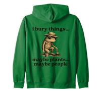 Funny I Bury Things Maybe Plants Maybe People Sudadera con Capucha