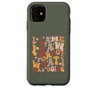 Funny I Came I Saw I Forgot What Elderly Forgetful Dementia Carcasa para iPhone 11