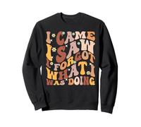 Funny I Came I Saw I Forgot What Elderly Forgetful Dementia Sudadera