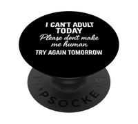 Funny I Can't Adult Today Casual PopSockets PopGrip Adhesivo