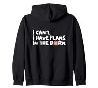 Funny I Can't I Have Plans In The Barn Sudadera con Capucha