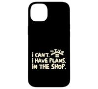 Funny I Cant I Have Plans In The Shop Handy Man Carcasa para iPhone 14 Plus
