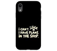 Funny I Cant I Have Plans In The Shop Handy Man Carcasa para iPhone XR