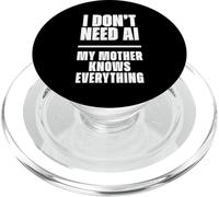 Funny I Don’t Need AI My Mother Knows Everything Joke PopSockets PopGrip para MagSafe