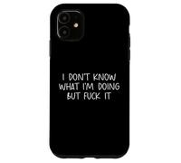 Funny I Don't Know What Im Doing Humor Dad Jokes Graphic Carcasa para iPhone 11