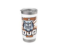 Funny I Got That Dog In Me Meme Determinación Regalo Hombres Mujeres Vaso térmico de acero inoxidable de doble pared