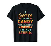 Funny I Gotta See The Candy First I'm Not Stupid Creepy Van Camiseta gráfica económica