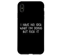 Funny I Have No Idea What Im Doing But Fuck It Humor Graphic Carcasa para iPhone XS Max