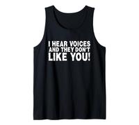 Funny I Hear Voices and They Don't Like You Sarcasm Camiseta sin Mangas