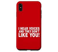 Funny I Hear Voices and They Don't Like You Sarcasm Carcasa para iPhone XS MAX
