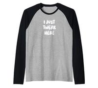 Funny I Just Twerk Here Silly Dance Joke Camiseta Manga Raglan