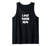 Funny I Just Twerk Here Silly Dance Joke Camiseta sin Mangas