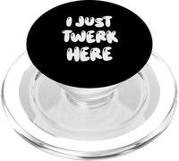 Funny I Just Twerk Here Silly Dance Joke PopSockets PopGrip para MagSafe