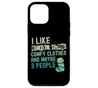 Funny I Like Murder muestra ropa cómoda y tal vez 3 personas Carcasa para iPhone 12 mini