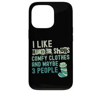 Funny I Like Murder muestra ropa cómoda y tal vez 3 personas Carcasa para iPhone 13 Pro