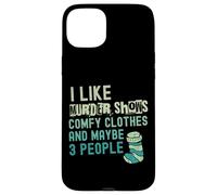 Funny I Like Murder muestra ropa cómoda y tal vez 3 personas Carcasa para iPhone 15 Plus