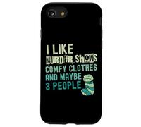Funny I Like Murder muestra ropa cómoda y tal vez 3 personas Carcasa para iPhone SE (2020) / 7 / 8