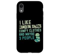 Funny I Like Murder muestra ropa cómoda y tal vez 3 personas Carcasa para iPhone XR