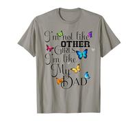 Funny I’m Not Like Other Girls I Am Like My Dad Family Humor Camiseta