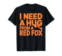 Funny I Need A Hug from a Red Fox Camiseta
