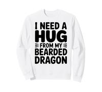 Funny I Need A Hug from my Bearded Dragon Sudadera