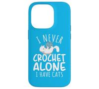 Funny I Never Crochet Alone I Have Cats Crochet Lover Carcasa para iPhone 14 Pro