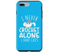 Funny I Never Crochet Alone I Have Cats Crochet Lover Carcasa para iPhone 7 Plus/8 Plus