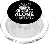 Funny I Never Crochet Alone I Have Cats Crochet Lover PopSockets PopGrip para MagSafe