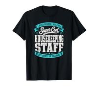 Funny I Never Dreamed Cool Housekeeping Personal Here I Am Camiseta