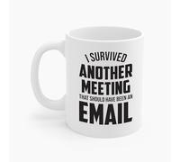Funny I Survived Another Meeting That Should Have Been An Email Taza de café novedosa taza de té de 325 ml divertida taza de café novedosa taza de cerámica J06