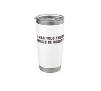 Funny I Was Told There Would Be Robots Design Vaso térmico de acero inoxidable de doble pared