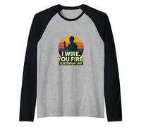 Funny - I Wire You Fire - Retro Electrician Life Camiseta Manga Raglan