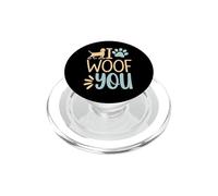 Funny I Woof You Cute Puppy Pet Lover Sarcástico Animal Cita PopSockets PopGrip para MagSafe