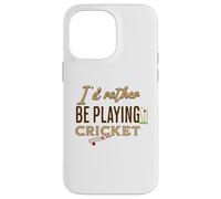 Funny I'D Rather be Playing Cricket Player Team Carcasa para iPhone 14 Pro MAX