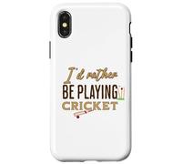 Funny I'D Rather be Playing Cricket Player Team Carcasa para iPhone X/XS