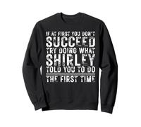 Funny If At First You Don't Succeed Birthday Shirley Idea Sudadera