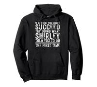 Funny If At First You Don't Succeed Birthday Shirley Idea Sudadera con Capucha