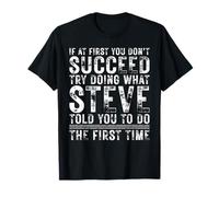 Funny If At First You Don't Succeed Birthday STEVE Idea Camiseta