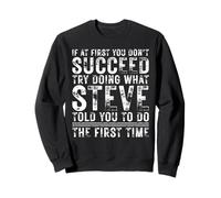 Funny If At First You Don't Succeed Birthday STEVE Idea Sudadera