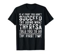 Funny If At First You Don't Succeed Birthday Theresa Idea Camiseta
