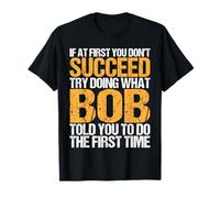 Funny If At First You Don't Succeed Try Doing What Bob Camiseta
