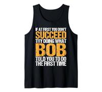 Funny If At First You Don't Succeed Try Doing What Bob Camiseta sin Mangas