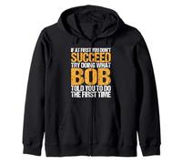 Funny If At First You Don't Succeed Try Doing What Bob Sudadera con Capucha